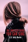 The Sweetest Thing You Can Sing