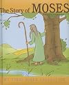 My First Bible Collection: The Story Of Moses