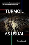Turmoil, as Usual: Politics in Newfoundland and Labrador, and the road to the 2015 election
