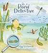 Be a Pond Detective: Solving the Mysteries of Lakes, Swamps, and Pools (Wilderness Detective Series)