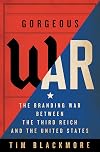 Gorgeous War: The Branding War between the Third Reich and the United States