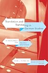Translation and translating in German studies : a Festschrift for Raleigh Whitinger