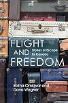 Flight and Freedom: Stories of Escape to Canada