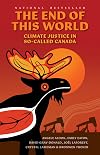 The End of This World: Climate Justice in So-Called Canada