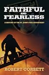 Faithful and Fearless: A History of the St. John's Fire Department