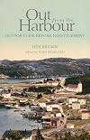 Out from the Harbour: Outport Life Before Resettlement