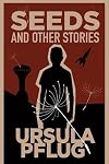 Seeds and Other Stories