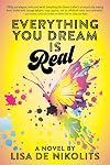 Everything You Dream Is Real