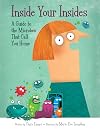 Inside Your Insides: A Guide to the Microbes That Call You Home