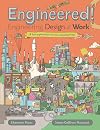 Engineered!: Engineering Design at Work