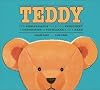 Teddy: The Remarkable Tale of a President, a Cartoonist, a Toymaker and a Bear