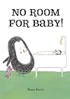 No Room for Baby!