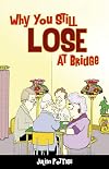 Why You Still Lose at Bridge