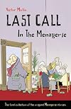 Last Call in the Menagerie