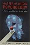 Master of Bridge Psychology: Inside the Remarkable Mind of Peter Fredin
