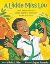 A Likkle Miss Lou: How Jamaican Poet Louise Bennett Coverley Found Her Voice