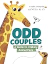 Odd Couples: A Guide to Unlikely Animal Pairs