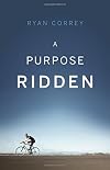 A Purpose Ridden