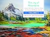 The Joy of Mountains : A Step-by-step Guide to Watercolour Painting and Drawing in the Mountain Landscape, Vol. 2