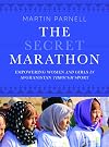The Secret Marathon: Empowering Women and Girls in Afghanistan through Sport