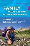 Family Walks and Hikes in the Canadian Rockies - Volume 2