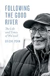 Following the Good River: The Life and Times of Wa'xaid