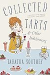 Collected Tarts and Other Indelicacies