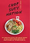 Chop Suey Nation: The Legion Cafe and Other Stories from Canada's Chinese Restaurants