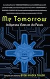 Me Tomorrow: Indigenous Views on the Future