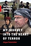 My Journey into the Heart of Terror: Ten Days in the Islamic State