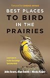 Best Places to Bird in the Prairies