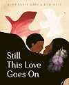Still This Love Goes On
