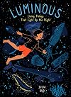 Luminous: Living Things That Light Up the Night