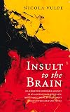 Insult to the Brain (Essential Poets)