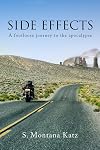Side Effects: A Footloose Journey to the Apocalypse (18) (Guernica World Editions)
