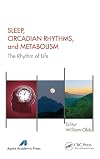 Sleep, circadian rhythms, and metabolism : the rhythm of life