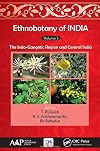 Ethnobotany of India. Volume 5, The Indo-Gangetic Region and Central India