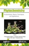 Phytochemistry: Volume 1: Fundamentals, Modern Techniques, and Applications