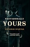 Provisionally Yours