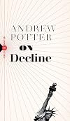 On Decline: Stagnation, Nostalgia, and Why Every Year is the Worst One Ever (Field Notes, 3)