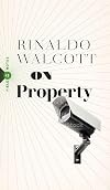 On Property: Policing, Prisons, and the Call for Abolition