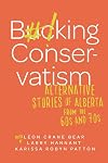 Bucking Conservatism: Alternative Stories of Alberta from the 1960s and 1970s