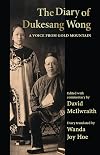 The Diary of Dukesang Wong: A Voice from Gold Mountain