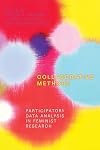 Collaborative methods : participatory data analysis in feminist research