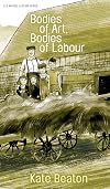 Bodies of Art, Bodies of Labour (CLC Kreisel Lecture Series)