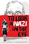 To Look a Nazi in the Eye: A teen's account of a war criminal trial