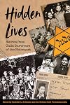 Hidden Lives: Stories from Child Survivors of the Holocaust
