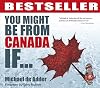 You Might Be from Canada If...
