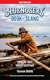 The Bluenosers' Book of Slang: How To Talk Nova Scotian