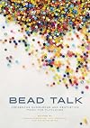 Bead Talk: Indigenous Knowledge and Aesthetics from the Flatlands (paskwāwi masinahikewina/Prairie Writing, 1)